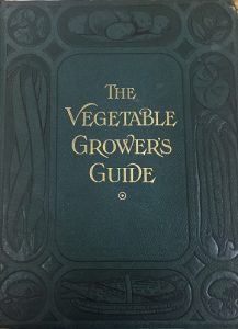 Wright, and Wright (c.1909) The Vegetable Grower’s Guide. 