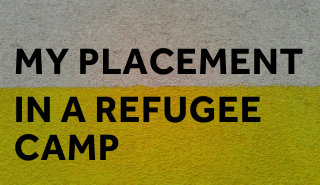 My Placement in a refugee camp