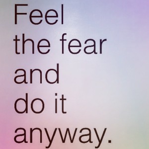 feel the fear