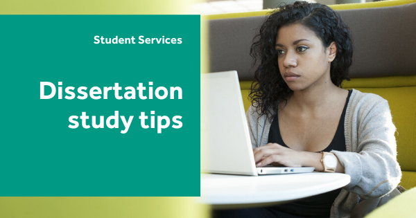 Student studying at a laptop. Image text: Student Services, Dissertation study tips