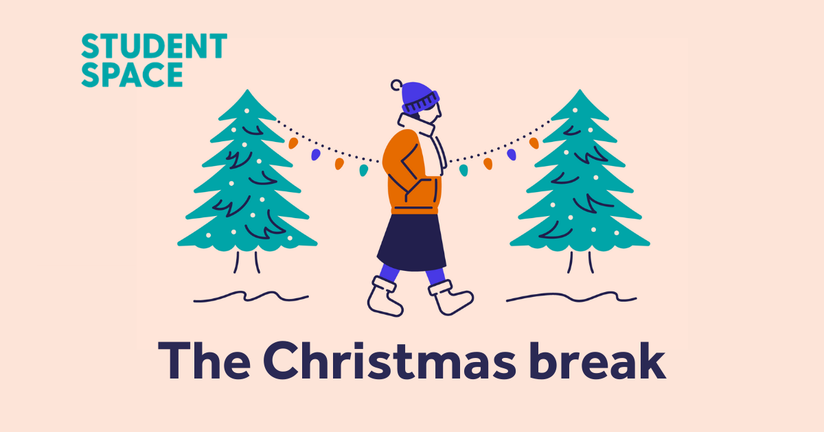 Illustration of a person walking in the snow with boots and coat on, trees in the background with lights strung between the trees. Text in navy 'The Christmas break' Logo Student Space.