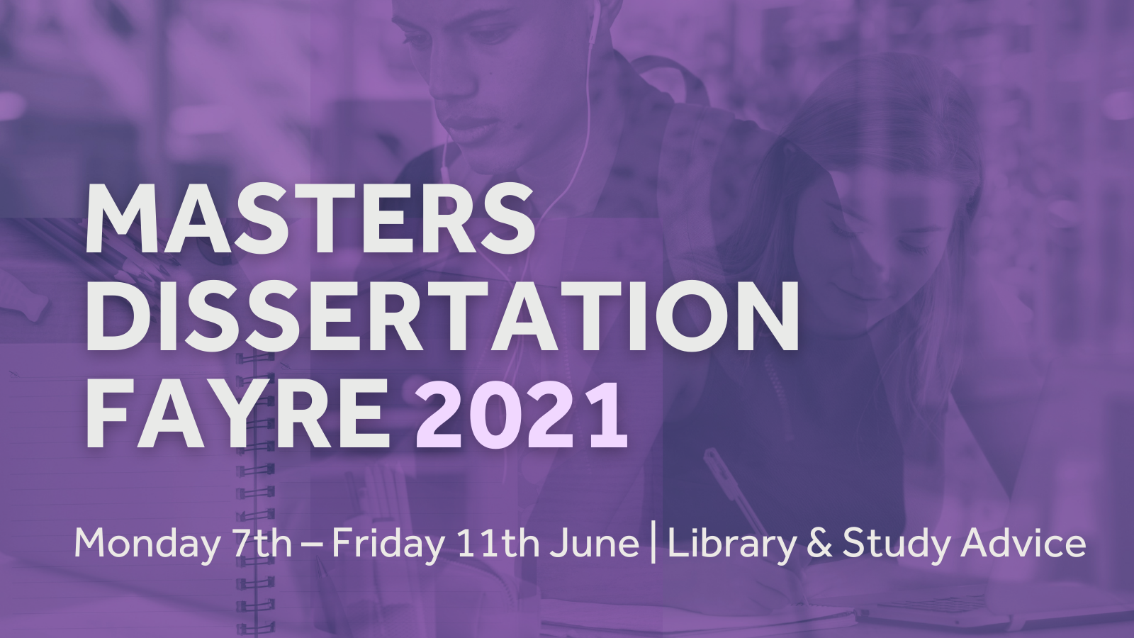 Purple background with lots of different images of people studying. Text: Masters Dissertation Fayre 2021