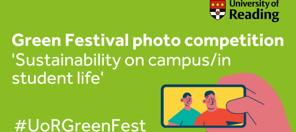Text: Green Festival photo competition 'Sustainability on campus/in student life' #UoRGreenFest